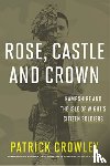 Crowley, Col Patrick - Rose Castle & Crown