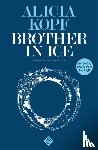 Kopf, Alicia - Brother in Ice