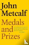 Metcalf, John - Medals and Prizes