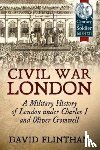 Flintham, David - Civil War London