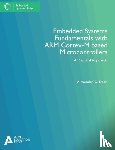Dean, Alexander G. - Embedded Systems Fundamentals with Arm Cortex M Based Microcontrollers