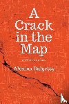 Dalgetty, Alexina - A Crack in the Map