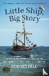 Pell, Rodney - Little Ship, Big Story