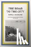 Ginzburg, Natalia - The Road to the City