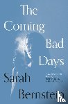 Bernstein, Sarah - The Coming Bad Days