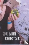 Teague, Caroline - Good Earth