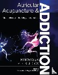 Wager, Kim, Cox, Sue - Auricular Acupuncture and Addiction