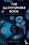 Fox, Brad - The Bathysphere Book