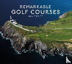 Spragg, Iain T. - Remarkable Golf Courses