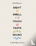 Kapoor, Sybil - Sight Smell Touch Taste Sound