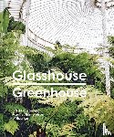 Hobson, India, Edmondson, Magnus - Glasshouse Greenhouse