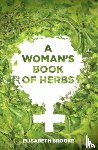 Brooke, Elisabeth - A Woman's Book of Herbs