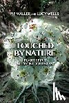 Waller, Pip, Wells, Lucy - Touched by Nature