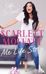 Moffatt, Scarlett - Me Life Story