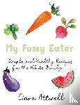 Attwell, Ciara - My Fussy Eater
