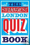 Quinn, Tom - The Strangest London Quiz Book