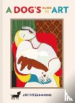 Fitzsimmons, Joy - A Dog's Guide to Art