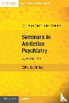  - Seminars in Addiction Psychiatry