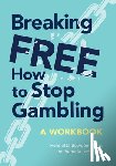  - Breaking Free - How To Stop Gambling