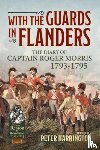 Morris, Captain Roger - With the Guards in Flanders