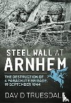 Truesdale, David - Steel Wall at Arnhem