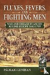 Lenihan, Padraig - Fluxes, Fevers and Fighting Men