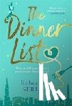 Serle, Rebecca - The Dinner List - The delightful romantic comedy by the author of the bestselling In Five Years