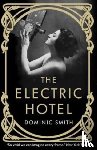 Smith, Dominic - The Electric Hotel