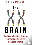 Mosconi, Dr. Lisa - The XX Brain
