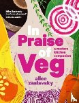 Zaslavsky, Alice - In Praise of Veg - A modern kitchen companion