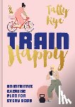 Rye, Tally - Train Happy