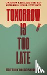  - Tomorrow Is Too Late