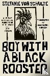 vor Schulte, Stefanie (Author) - Boy with a Black Rooster