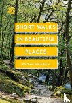  - Short Walks in Beautiful Places