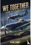 Lunney, Adam - We Together: 451 and 453 Squadrons