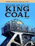 Piggott, Nick - The Rise and Fall of King Coal