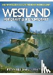Smith, Dr Ron, Graham, Jeremy - Westland Aircraft & Rotorcraft: Secret Projects & Cutting-Edge Technology