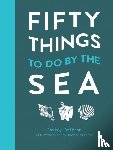 Britton, Easkey - Fifty Things to Do by the Sea