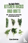 Christian, Glynn - The Basic Basics Kitchen Hacks and Hints