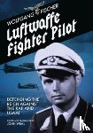 Fischer, Wolfgang - Luftwaffe Fighter Pilot