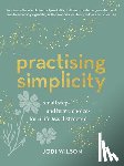 Wilson, Jodi - Practising Simplicity