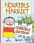 Hobbs, Leigh - Horrible Harriet and the Terrible Tantrum