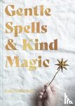 McKechnie, Sam - Gentle Spells & Kind Magic