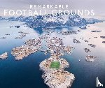 Herman, Ryan - Remarkable Football Grounds