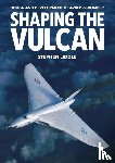 Liddle, Stephen - Shaping the Vulcan