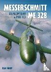 Sharp, Dan - Messerschmitt Me 328 Development & Politics