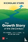Stern, Nicholas - The Growth Story of the 21st Century