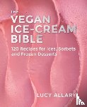 Allary, Lucy - The Vegan Ice Cream Bible