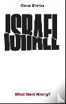 Bartov, Omer - Israel: What Went Wrong?