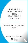 Hong Heesu, Yuri - Father, I Don't Want This Marriage, Vol. 2